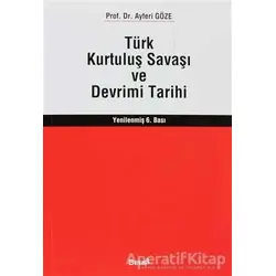 Türk Kurtuluş Savaşı ve Devrimi Tarihi - Ayferi Göze - Beta Yayınevi