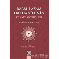 İmam-ı Azam Ebu Hanife’nin İtikadi Görüşleri