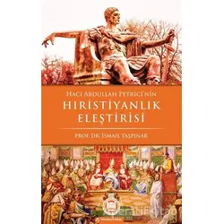 Hacı Abdullah Petrici’nin Hıristiyanlık Eleştirisi