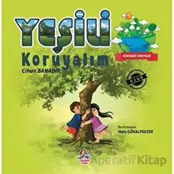 Dünyamızı Koruyalım - Yeşili Koruyalım - Cihan Bahadır - Yağmur Çocuk