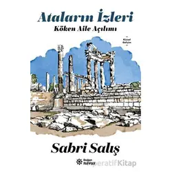 Ataların İzleri - Sabri Salış - Doğan Novus