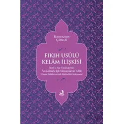 Fıkıh Usulü Kelam İlişkisi - Ramazan Çöklü - Fecr Yayınları