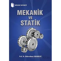 Mekanik ve Statik - Abdurrahman Karabulut - Birsen Yayınevi