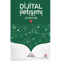 Dijital İletişimi Anlamak-3 - Mustafa Bostancı - Palet Yayınları