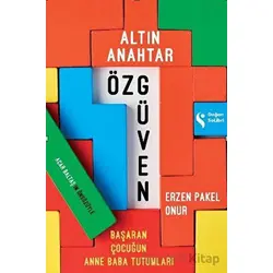 Altın Anahtar: Özgüven - Erzen Pakel Onur - Doğan Kitap