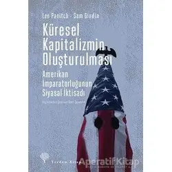 Küresel Kapitalizmin Oluşturulması - Sam Gindin - Yordam Kitap