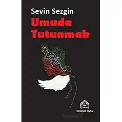 Umuda Tutunmak - Sevin Sezgin - Kekeme Yayınları