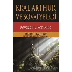 Kral Arthur ve Şövalyeleri - Maude L. Radford - Parola Yayınları