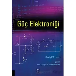 Güç Elektroniği - Daniel W. Hart - Akademisyen Kitabevi