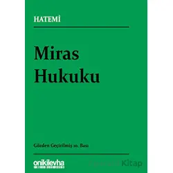 Miras Hukuku - Hüseyin Hatemi - On İki Levha Yayınları