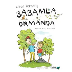 Babamla Ormanda - Lider Hepgenç - FOM Kitap