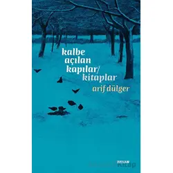 Kalbe Açılan Kapılar - Kitaplar - Arif Dülger - Beyan Yayınları