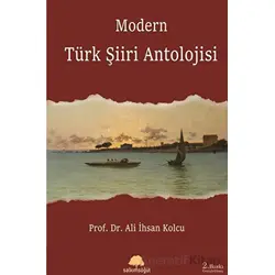 Modern Türk Şiiri Antolojisi - Ali İhsan Kolcu - Salkımsöğüt Yayınları