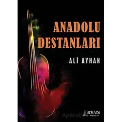 Anadolu Destanları - Ali Ayhan - Serüven Yayınevi