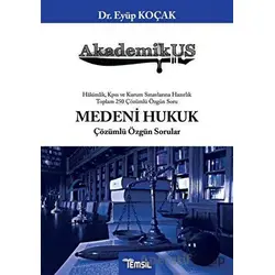 Akademikus Medeni Hukuk Çözümlü Özgün Sorular - Eyüp Koçak - Temsil Kitap