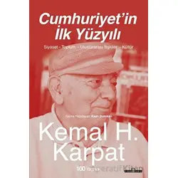 Cumhuriyet’in İlk Yüzyılı - Kemal Karpat - Timaş Yayınları