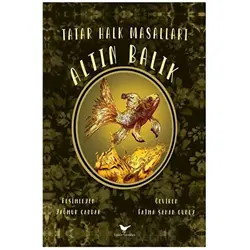 Altın Balık: Tatar Halk Masalları - Fatma Şahan Güney - Günce Yayınları