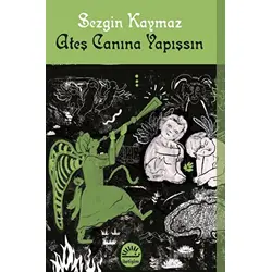 Ateş Canına Yapışsın - Sezgin Kaymaz - İletişim Yayınları