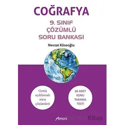 Coğrafya 9. Sınıf Çözümlü Soru Bankası - Nevzat Köseoğlu - Armoni Yayıncılık