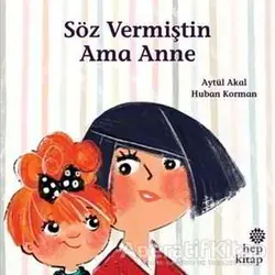 Söz Vermiştin Ama Anne - Aytül Akal - Hep Kitap