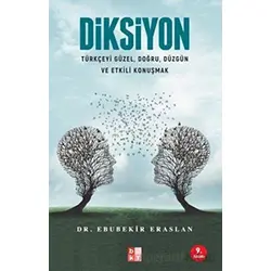 Diksiyon (Türkçeyi Güzel, Doğru, Düzgün ve Etkili Konuşmak)