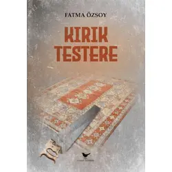 Kırık Testere - Fatma Özsoy - Günce Yayınları