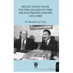 Bülent Ecevit’in Dış Politika Anlayışı ve Türk Dış Politikasına Etkileri (1972-1980)