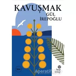 Kavuşmak - Gül İrepoğlu - Hep Kitap