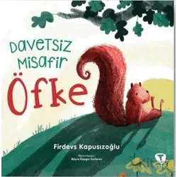 Davetsiz Misafir Öfke - Firdevs Kapusızoğlu - Turkuvaz Çocuk