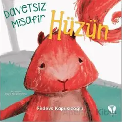 Davetsiz Misafir Hüzün - Firdevs Kapusızoğlu - Turkuvaz Çocuk