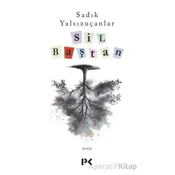 Sil Baştan - Sadık Yalsızuçanlar - Profil Kitap