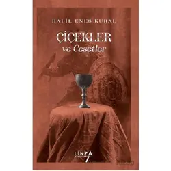 Çiçekler ve Cesetler - Halil Enes Kural - Linza Yayınları