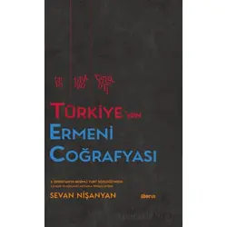 Türkiye’nin Ermeni Coğrafyası - S. Eprigyan - Liberus Yayınları