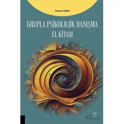 Grupla Psikolojik Danışma El Kitabı - Yener Özen - Akademisyen Kitabevi