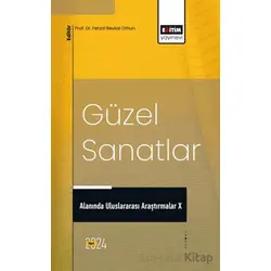 Güzel Sanatlar Alanında Uluslararası Araştırmalar X