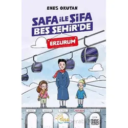 Safa İle Şifa Beş Şehir’de Erzurum - Enes Okutan - Tulu Kitap