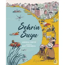 Şehrin Suyu - Andrea Curtis - Elma Çocuk