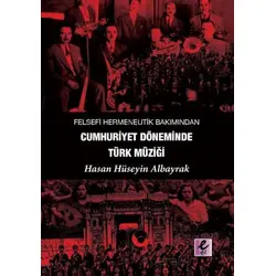 Felsefi Hermeneutik Bakımından Cumhuriyet Döneminde Türk Müziği