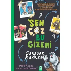 Sen Çöz Bu Gizemi - Canavar Makinesi - Gareth P. Jones - Altın Kitaplar