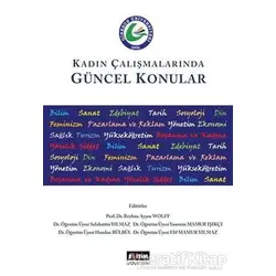 Kadın Çalışmalarında Güncel Konular - Kolektif - Eğitim Yayınevi - Bilimsel Eserler