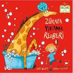 Zürafa Yıkama Rehberi - Sam Wilde - Beyaz Balina Yayınları