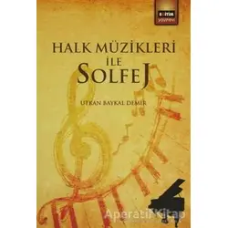 Halk Müzikleri ile Solfej - Utkan Baykal Demir - Eğitim Yayınevi - Ders Kitapları