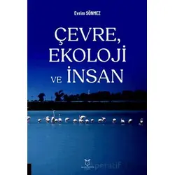 Çevre, Ekoloji ve İnsan - Evrim Sönmez - Akademisyen Kitabevi