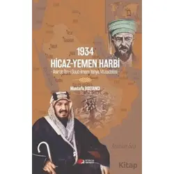 1934 Hicaz-Yemen Harbi - Asir’de İbn-i Suud-İmam Yahya Mücadelesi