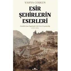 Esir Şehirlerin Eserleri - Yahya Coşkun - Kronik Kitap