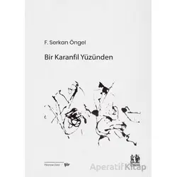 Bir Karanfil Yüzünden - F. Serkan Öngel - Pikaresk Yayınevi