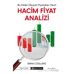 Hacim Fiyat Analizi: Bu Kitabı Okuyan Piyasaları Okur! - Anna Coulling - Epsilon Yayınevi