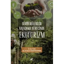 Sürdürülebilir Kalkınma Sürecinde Ekoturizm - Onur Yıldız - Paradigma Akademi Yayınları