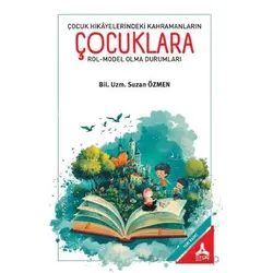 Çocuk Hikayelerindeki Kahramanların Çocuklara Rol-Model Olma Durumları