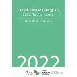 Yeşil Siyaset Dergisi 2022 Toplu Yazılar - Yeni İnsan Yayınevi